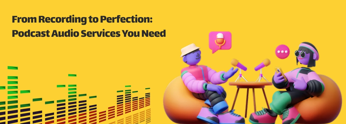 Professional podcast editing and audio content production services for creators and brands in Chennai